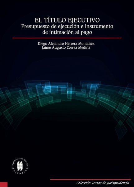 El título ejecutivo: presupuesto de ejecución e instrumento de intimación al pago (eBook, PDF) El título ejecutivo: presupuesto de ejecución e instrumento de intimación al pago (eBook, PDF)