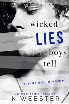 Wicked Lies Boys Tell (eBook, ePUB) - Webster, K.