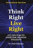 THINK RIGHT LIVE RIGHT (eBook, ePUB)