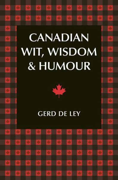 Canadian Wit, Wisdom & Humour (eBook, ePUB)