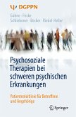 Psychosoziale Therapien bei schweren psychischen Erkrankungen (eBook, PDF)