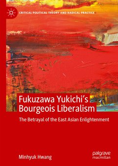 Fukuzawa Yukichi’s Bourgeois Liberalism (eBook, PDF) - Hwang, Minhyuk