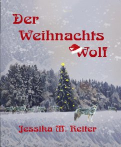 Der Weihnachtswolf (eBook, ePUB) - Reiter, Jessika M.