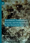 Reactionary Nationalists, Fascists and Dictatorships in the Twentieth Century (eBook, PDF)