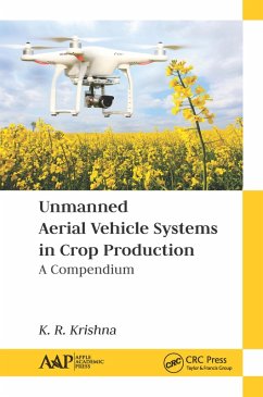 Unmanned Aerial Vehicle Systems in Crop Production (eBook, ePUB) - Krishna, K. R.