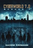 Bunker 7 / Cyberworld Bd.7 (eBook, ePUB)