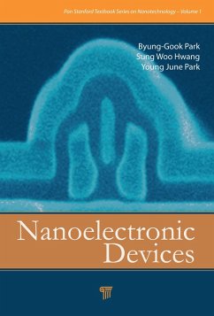 Nanoelectronic Devices (eBook, ePUB) - Park, Byung-Gook; Hwang, Sung Woo; Park, Young June