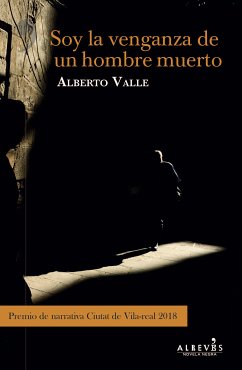 Soy la venganza de un hombre muerto (eBook, ePUB) - Valle, Alberto