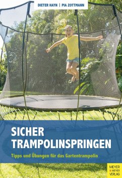 Sicher Trampolinspringen (eBook, PDF) - Hayn, Dieter; Zottmann, Pia