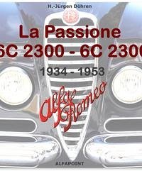 Alfa Romeo La Passione 6C 2300 - 6C 2500 - Döhren, H.-Jürgen