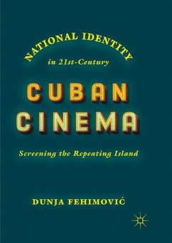 National Identity in 21st-Century Cuban Cinema - Fehimovic, Dunja