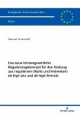 Das neue börsengesetzliche Regulierungskonzept für den Rückzug aus reguliertem Markt und Freiverkehr de lege lata und de