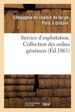 Service d'Exploitation. Collection Des Ordres Généraux - Sans Auteur