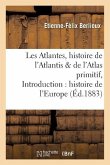 Les Atlantes, Histoire de l'Atlantis Et de l'Atlas Primitif, Introduction À l'Histoire de l'Europe