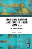 Aboriginal Maritime Landscapes in South Australia (eBook, PDF)