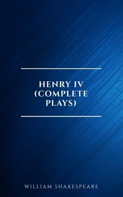 Henry IV (Complete Plays) (eBook, ePUB) - Shakespeare, William