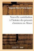 Nouvelle Contribution À l'Histoire Des Prieurés Clunisiens En Alsace