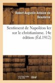 Sentiment de Napoléon Ier Sur Le Christianisme. 14e Édition