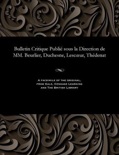 Bulletin Critique Publié Sous La Direction de MM. Beurlier, Duchesne, Lescoeur, Thédenat - Beurlier, M. E.