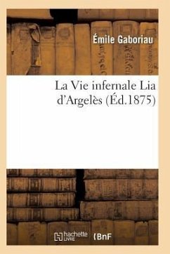 La Vie Infernale Lia d'Argelès - Gaboriau-E