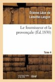 Le Fournisseur Et La Provençale. Tome 4