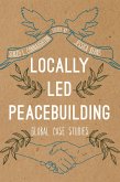 Locally Led Peacebuilding (eBook, ePUB)