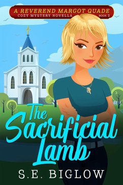 Cover The Sacrificial Lamb: A Christian Woman Sleuth Mystery (Reverend Margot Quade Cozy Mysteries, #2) (eBook, ePUB)