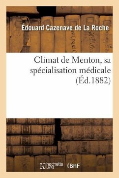 Climat de Menton, Sa Spécialisation Médicale - Cazenave de la Roche, Édouard
