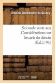 Seconde Suite Aux Considérations Sur Les Arts Du Dessin, Ou Projet de Règlement