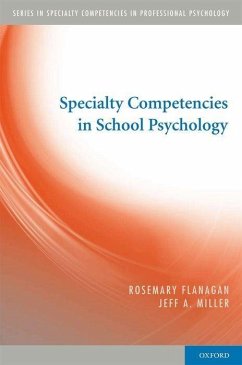 Specialty Competencies in School Psychology - Flanagan, Rosemary; Miller, Jeffrey A