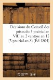 Décisions Du Conseil Des Prises Du 3 Prairial an VIII Au 2 Ventôse an 12. 23 Mai 1800: (3 Prairial an 8)