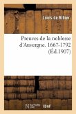 Preuves de la Noblesse d'Auvergne. 1667-1792