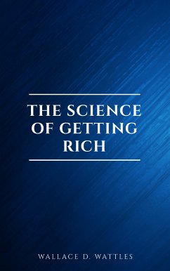 The Science of Getting Rich: Original Retro First Edition (eBook, ePUB) - Wattles, Wallace D.