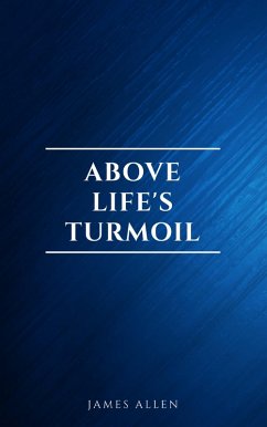 Above Life's Turmoil (eBook, ePUB) - Allen, James