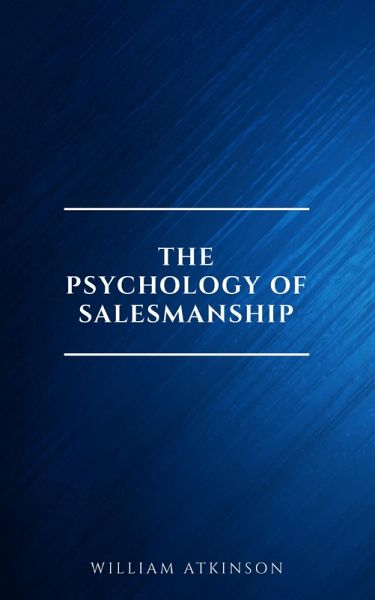 The Psychology of Salesmanship (eBook, ePUB)