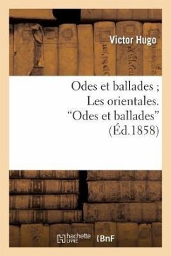 Odes Et Ballades Les Orientales. Odes Et Ballades - Hugo, Victor