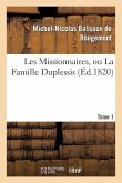 Les Missionnaires, Ou La Famille Duplessis. Tome 1