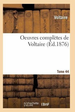 Oeuvres Complètes de Voltaire. Tome 44 - Voltaire