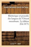Rhétorique Et Prosodie Des Langues de l'Orient Musulman. 2e Édition