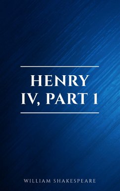 Henry IV, Part 1 (eBook, ePUB) - Shakespeare, William