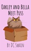 Oakley and Bella Meet Puss (eBook, ePUB)