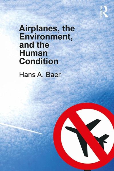 Airplanes, the Environment, and the Human Condition (eBook, PDF)