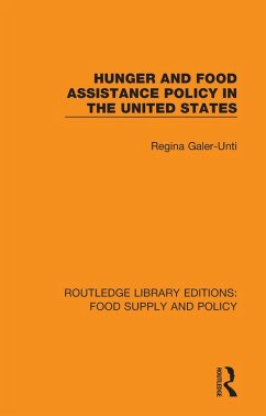 Hunger and Food Assistance Policy in the United States (eBook, ePUB) - Galer-Unti, Regina