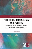 Terrorism, Criminal Law and Politics (eBook, PDF)