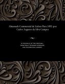 Almanach Commercial de Lisboa Para 1892: Por Carlos Augusto Da Silva Campos