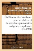 Établissements d'Assistance Pour Scrofuleux Et Tuberculeux Pulmonaires Indigents, Climat, Cure