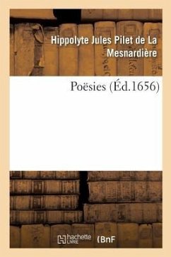 Poësies - de la Mesnardière, Hippolyte Jules Pilet