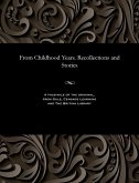 From Childhood Years. Recollections and Stories From Childhood Years. Recollections and Stories