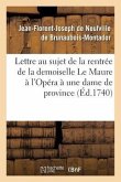 Lettre Au Sujet de la Rentrée de la Demoiselle Le Maure À l'Opéra, Écrite À Une Dame de