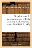 Grandes Voies de Communication Entre La Garonne Et l'Èbre: Avant-Projet Détaillé